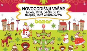 U subotu i nedjelju novogodišnji vašar u TC Bazar