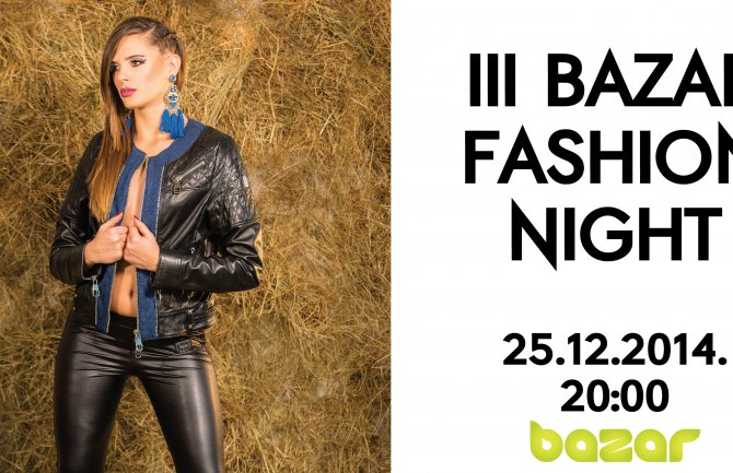 Za sve ljubitelje mode „III Bazar Fashion Night“