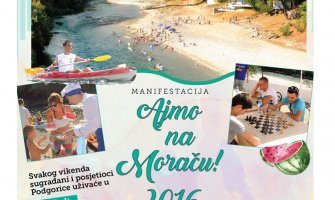 PG: Sjutra svečano otvaranje manifestacije „Ajmo na Moraču 2016“