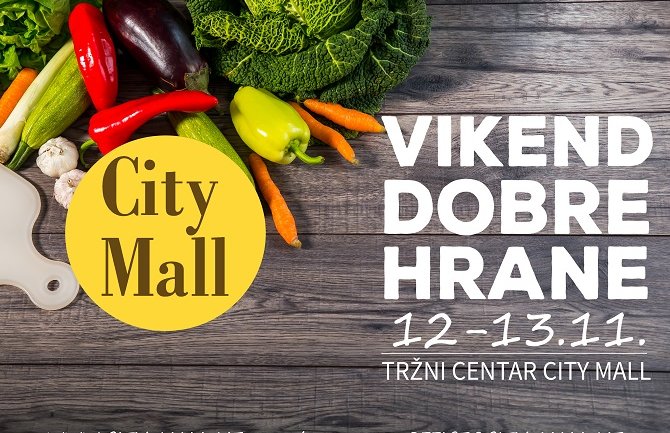 Vikend dobre hrane 12. i 13. novembra u City Mall-u