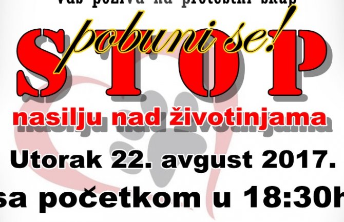 Sjutra protestni skup ''Pobuni se-stop nasilju nad životinjama''