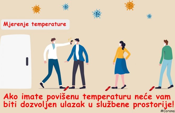 Na ulazu u službene prostorije mjeriće temperaturu, maske obavezne