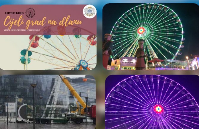 Panoramski točak u Podgorici biće završen do kraja nedjelje