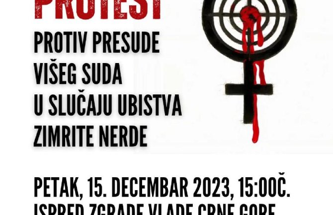 Danas protest zbog presude u slučaju ubistva Zimrite Nerde